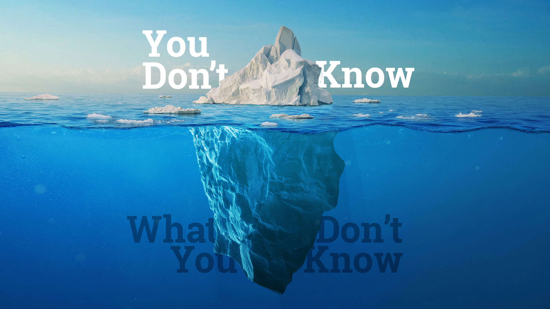 You Don’t Know What You Don’t Know