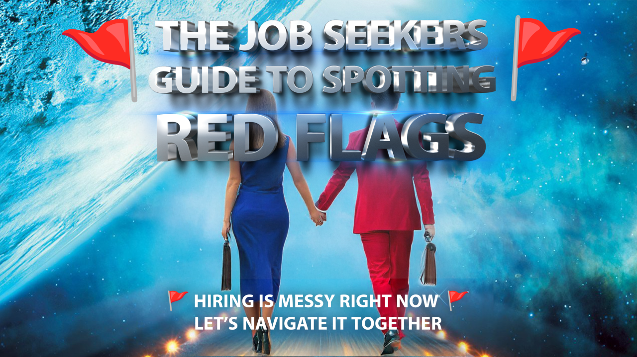 A Job Seeker’s Guide to Spotting Red Flags (And Dodging Toxic Workplaces)